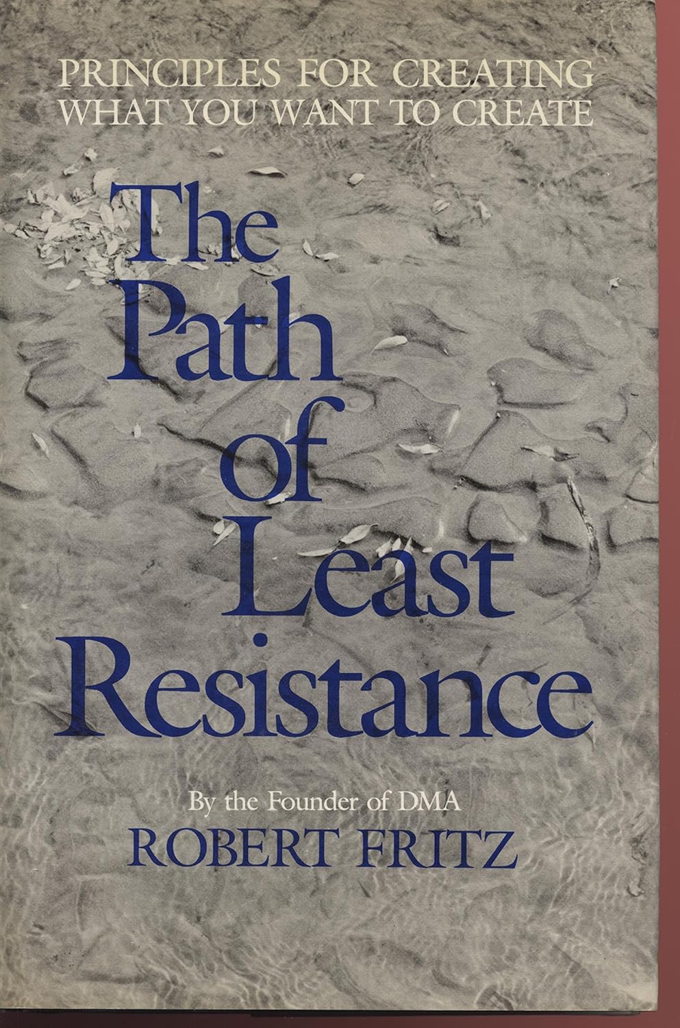 Buy The Path of Least Resistance (English, Kindle Edition, Robert Fritz) Online at Best Price - BookBajar