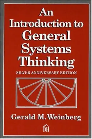 Buy An Introduction to General Systems Thinking (English, Kindle Edition, Gerald M. Weinberg) Online at Best Price - BookBajar