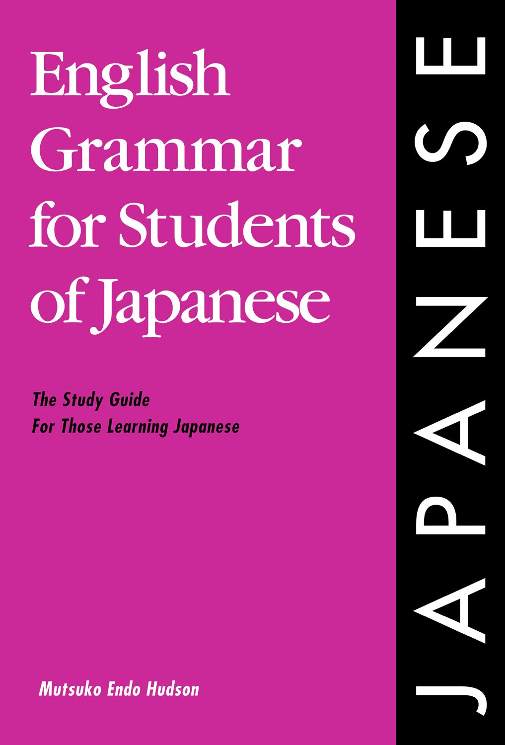 Buy English Grammar for Students of Japanese: The Study Guide for Those Learning Japanese (English, Paperback, Mutsuko Endo Hudson) Online at Best Price - BookBajar