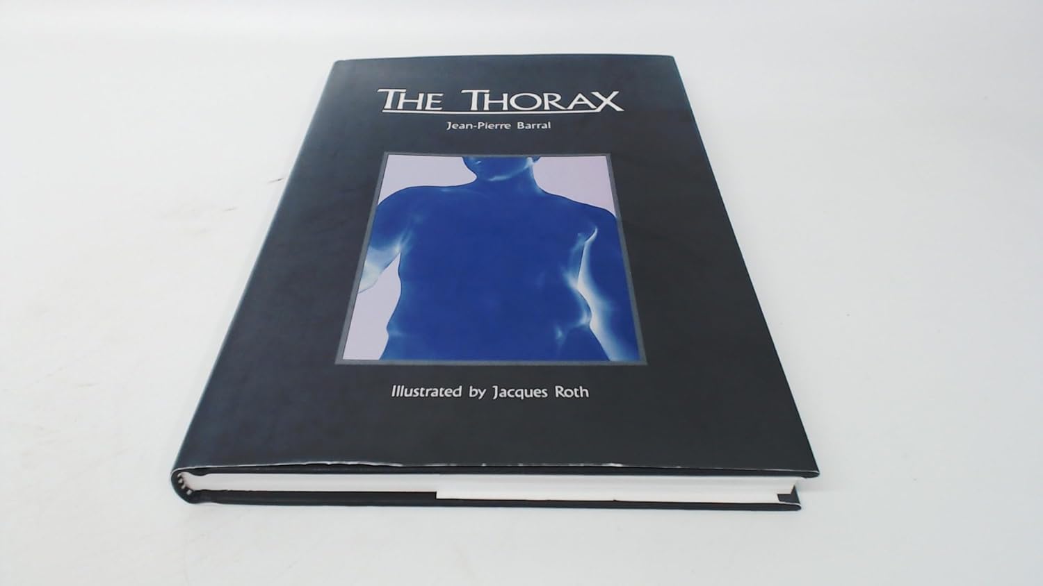Buy The Thorax (English, Hardcover, Jean-Pierre Barral) Online at Best Price - BookBajar