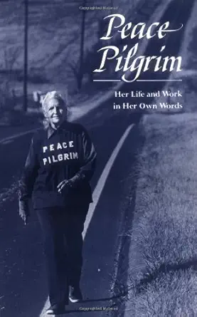 Buy Peace Pilgrim: Her Life and Work in Her Own Words (English, Hardcover, Peace Pilgrim) Online at Best Price - BookBajar