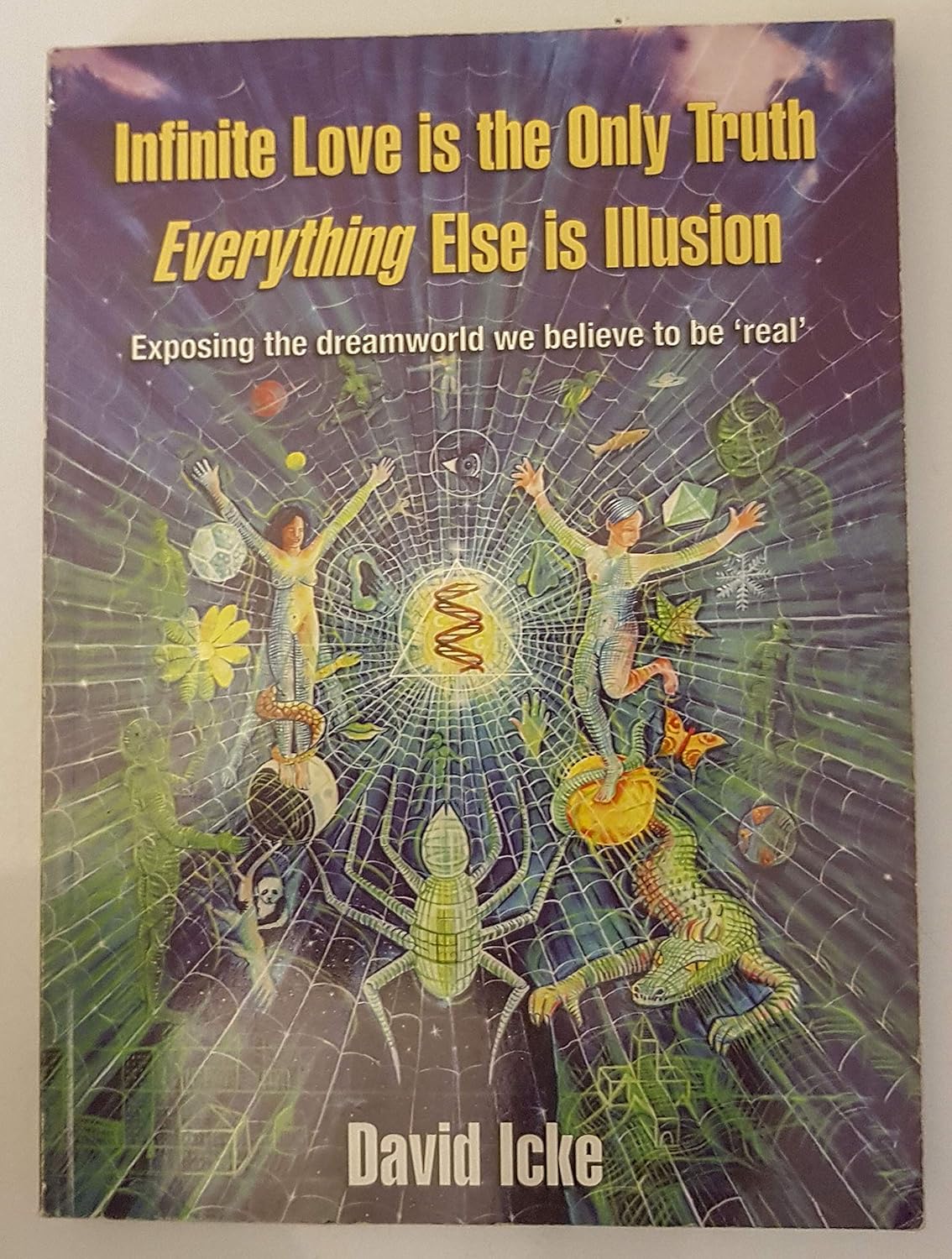 Buy Infinite Love Is the Only Truth (English, Kindle Edition, David Icke, Icke David, Neil Hague) Online at Best Price - BookBajar