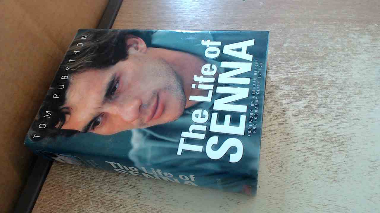 Buy The Life of Senna: The Biography of Ayrton Senna (English, Hardcover, Tom Rubython, Keith Sutton) Online at Best Price - BookBajar