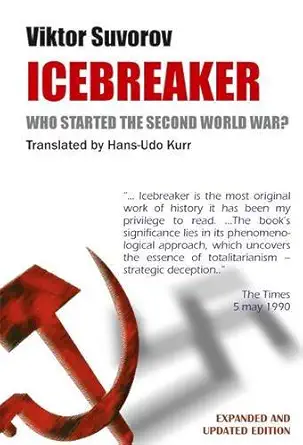 Buy Icebreaker: Who Started the Second World War (English, Paperback, Viktor Suvorov, Hans-Udo Kurr, Alla Roger) Online at Best Price - BookBajar