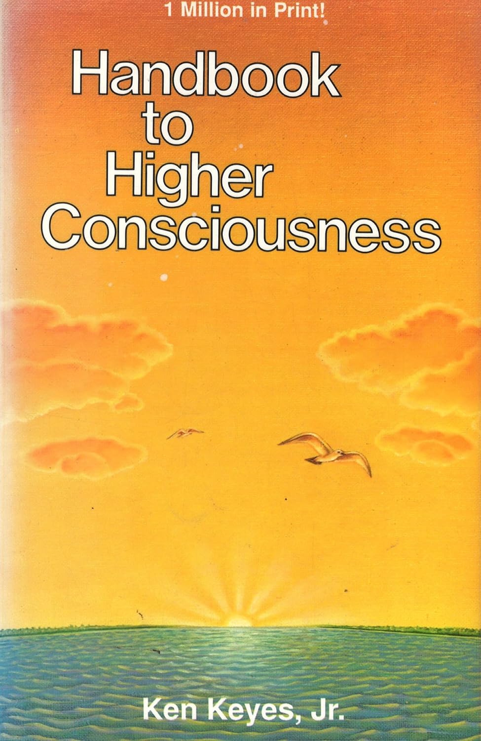 Buy Handbook to Higher Consciousness (English, Paperback, Jr. Keyes, Ken) Online at Best Price - BookBajar