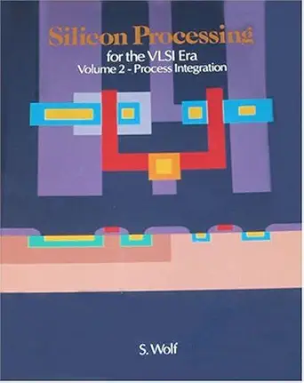 Buy Silicon Processing for the Vlsi Era: Process Integration: 002 (English, Hardcover, Stanley Wolf, Richard N. Tauber) Online at Best Price - BookBajar