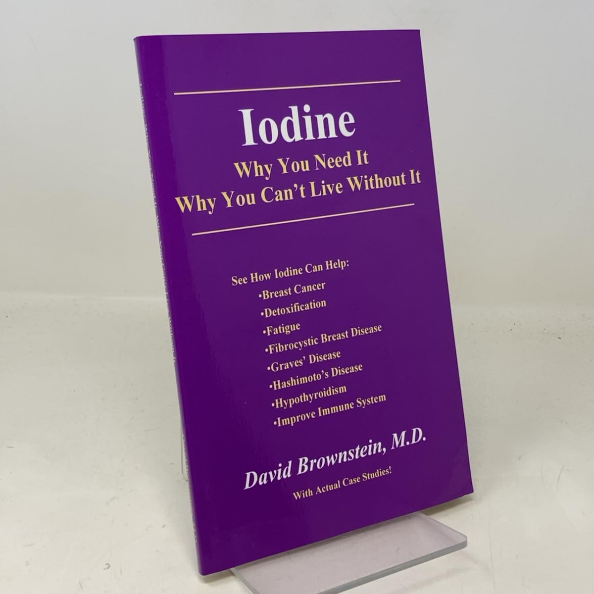 Buy Iodine : Why You Need It, Why You Can't Live Without It (English, Paperback, Unknown) Online at Best Price - BookBajar
