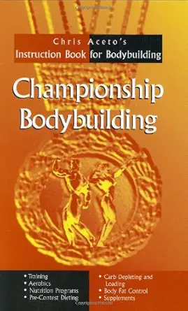 Buy Championship Body Building: Chris Aceto's Instruction Book for Body Building (English, Paperback, Chris Aceto) Online at Best Price - BookBajar