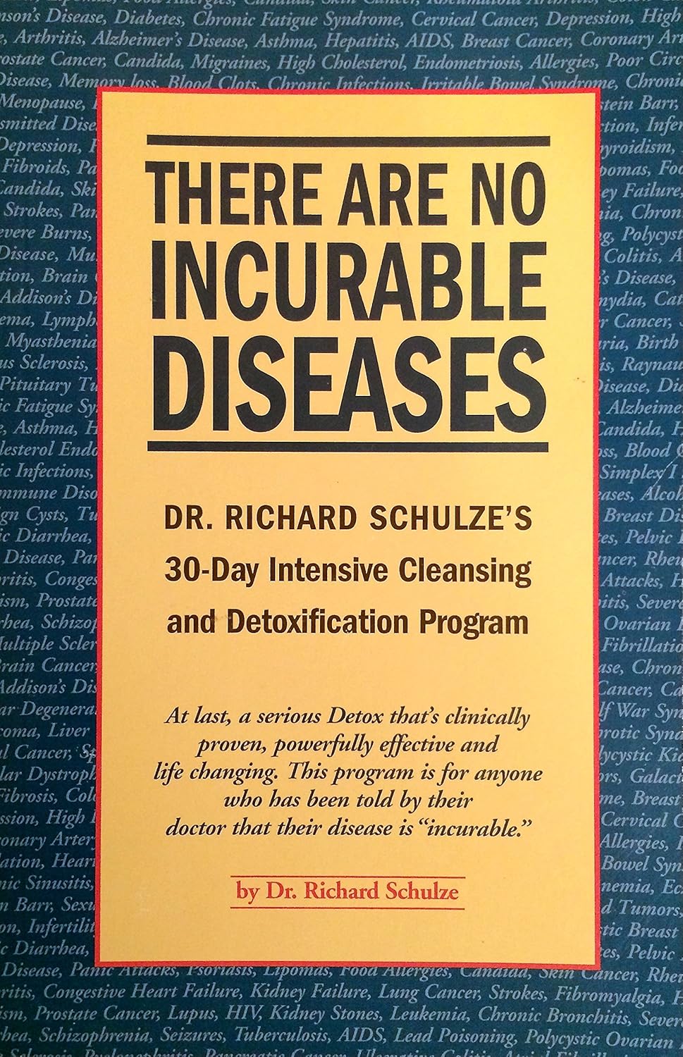 Buy There Are No Incurable Diseases: Dr. Schulze's 30-Day Cleansing & Detoxification Program (English, Kindle Edition, Richard Schulze) Online at Best Price - BookBajar