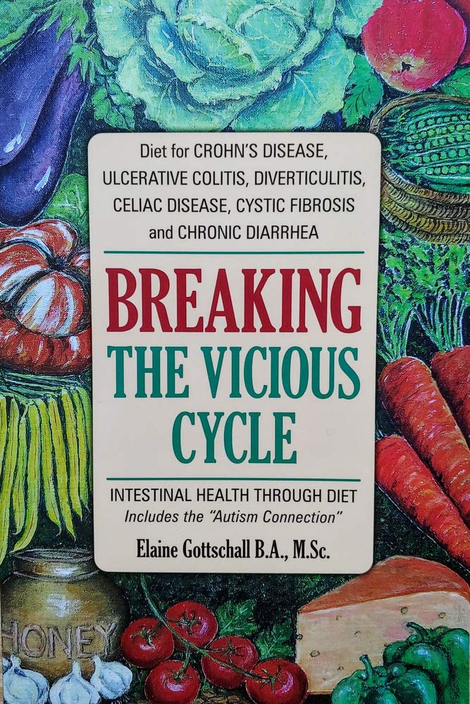 Buy Breaking the Vicious Cycle: Intestinal Health Through Diet (English, Paperback, Elaine Gottschall) Online at Best Price - BookBajar