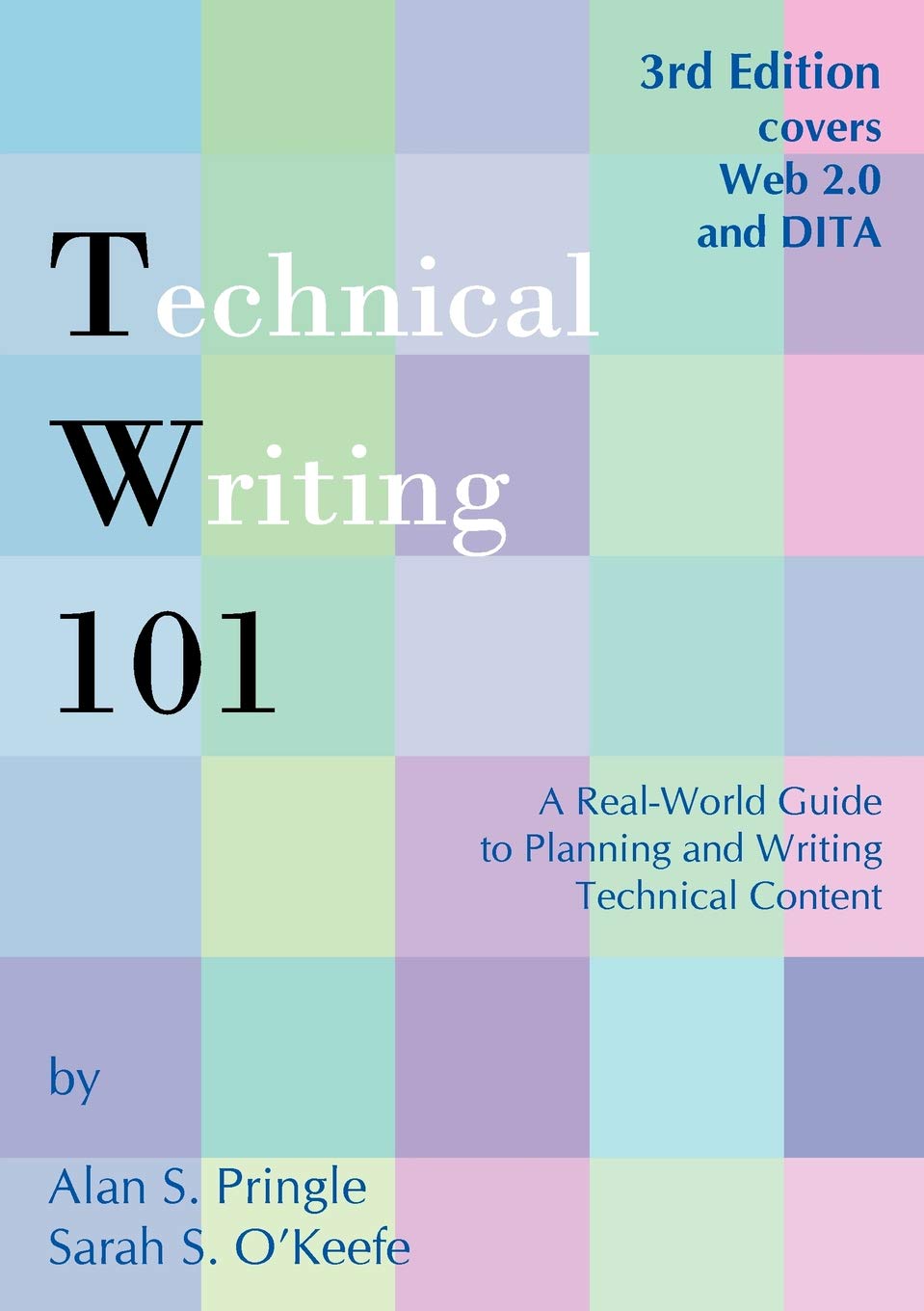 Buy Technical Writing 101: A Real-World Guide to Planning and Writing Technical Content (English, Paperback, Alan S. Pringle, Sarah S. O'keefe) Online at Best Price - BookBajar