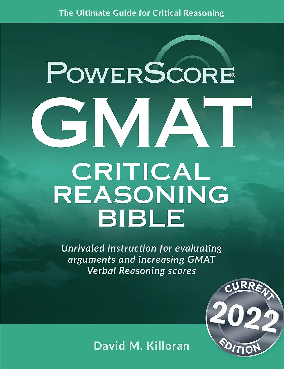 Buy GMAT Critical Reasoning Bible: A Comprehensive Guide for Attacking the GMAT Critical Reasoning Questions (English, Paperback, David M. Killoran) Online at Best Price - BookBajar