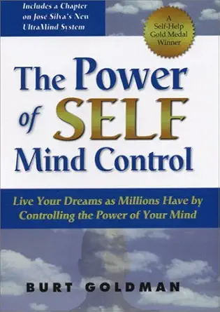 Buy The Power of Self Mind Control: Live Your Dreams As Millions Have by Controlling the Power of Your Mind (English, Paperback, Burt Goldman) Online at Best Price - BookBajar