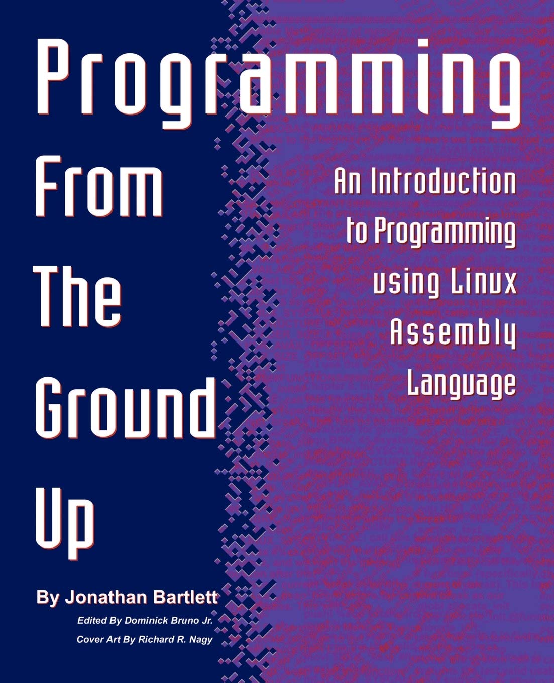 Buy Programming from the Ground Up (English, Paperback, Jonathan Bartlett, Dominick Bruno Jr) Online at Best Price - BookBajar