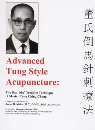 Buy Advanced Tung Style Acupuncture Vol 1: The Dao Ma Needling Technique of Master Tung Ching Chang (English, Paperback, Unknown) Online at Best Price - BookBajar