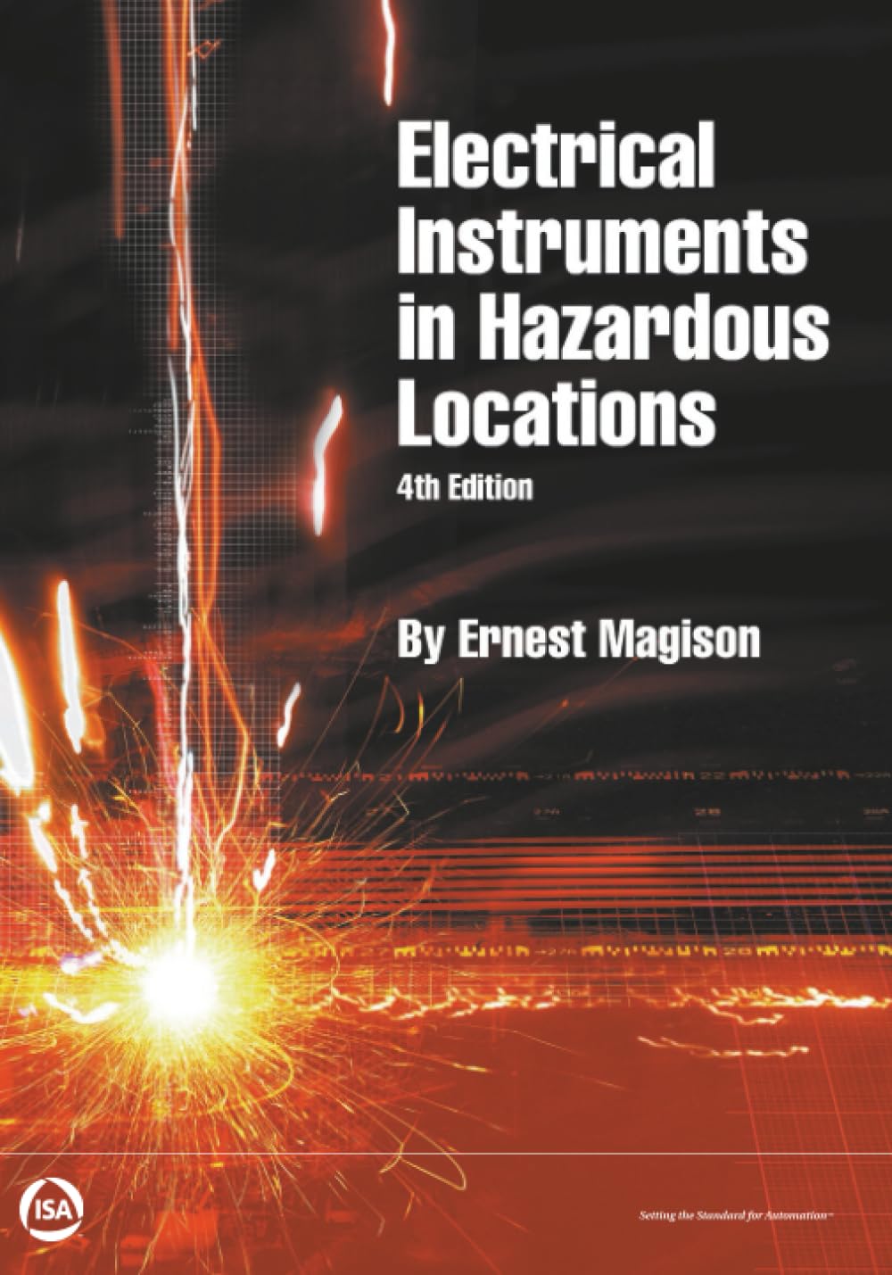Buy Electrical Instrments in Hazardous Locations (International Society of Automation) (English, Paperback, Ernest C. Magison) Online at Best Price - BookBajar