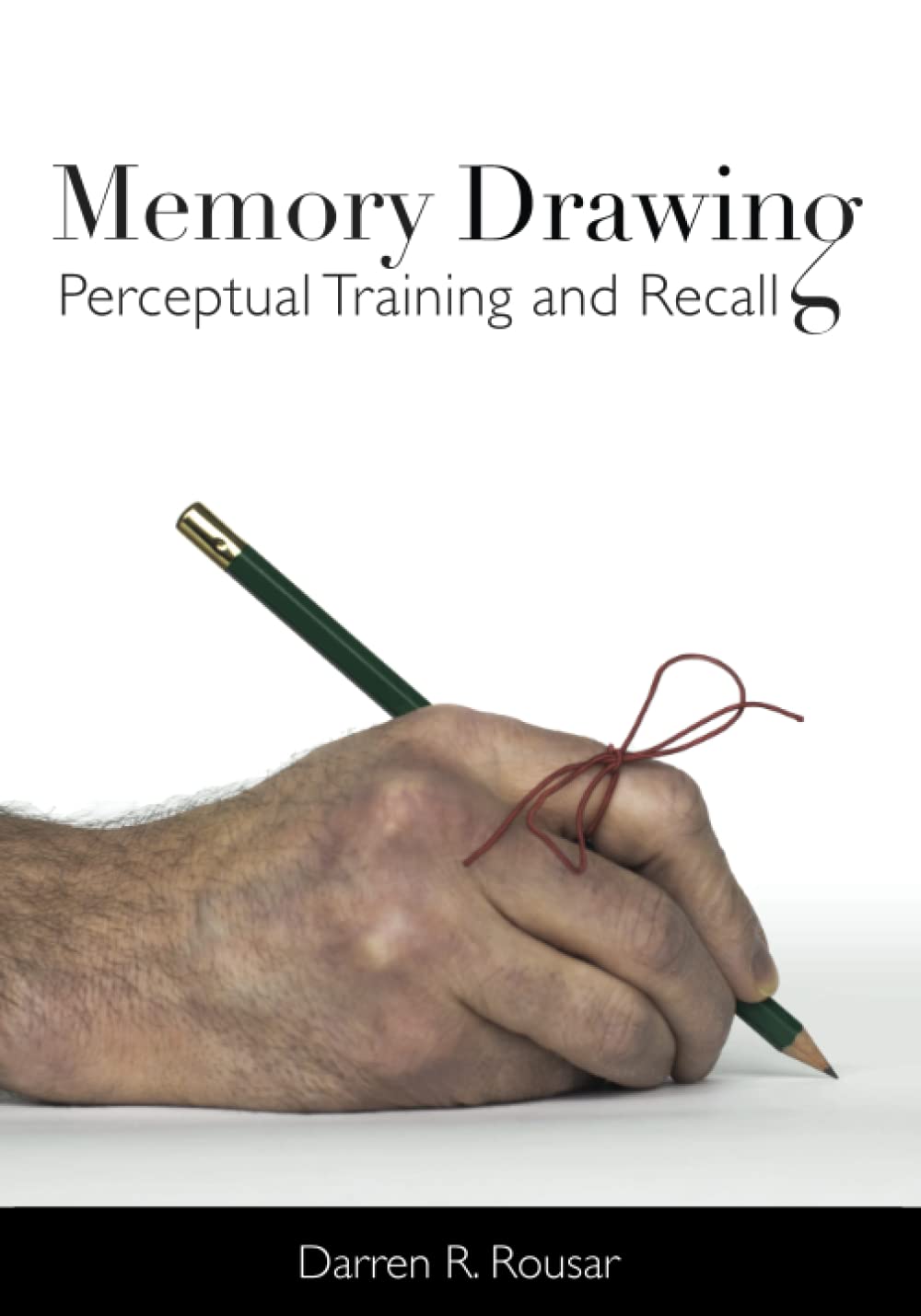 Buy Memory Drawing: Perceptual Training and Recall (English, Paperback, Darren R. Rousar) Online at Best Price - BookBajar