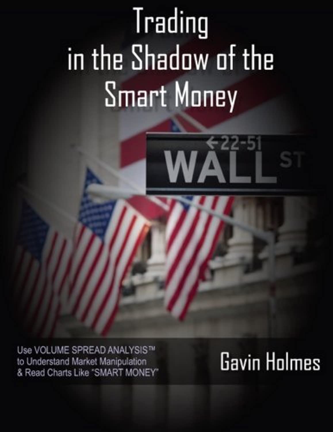 Buy Trading In the Shadow of the Smart Money (English, Paperback, Tom Williams, Philip Friston, Sebastian Manby) Online at Best Price - BookBajar