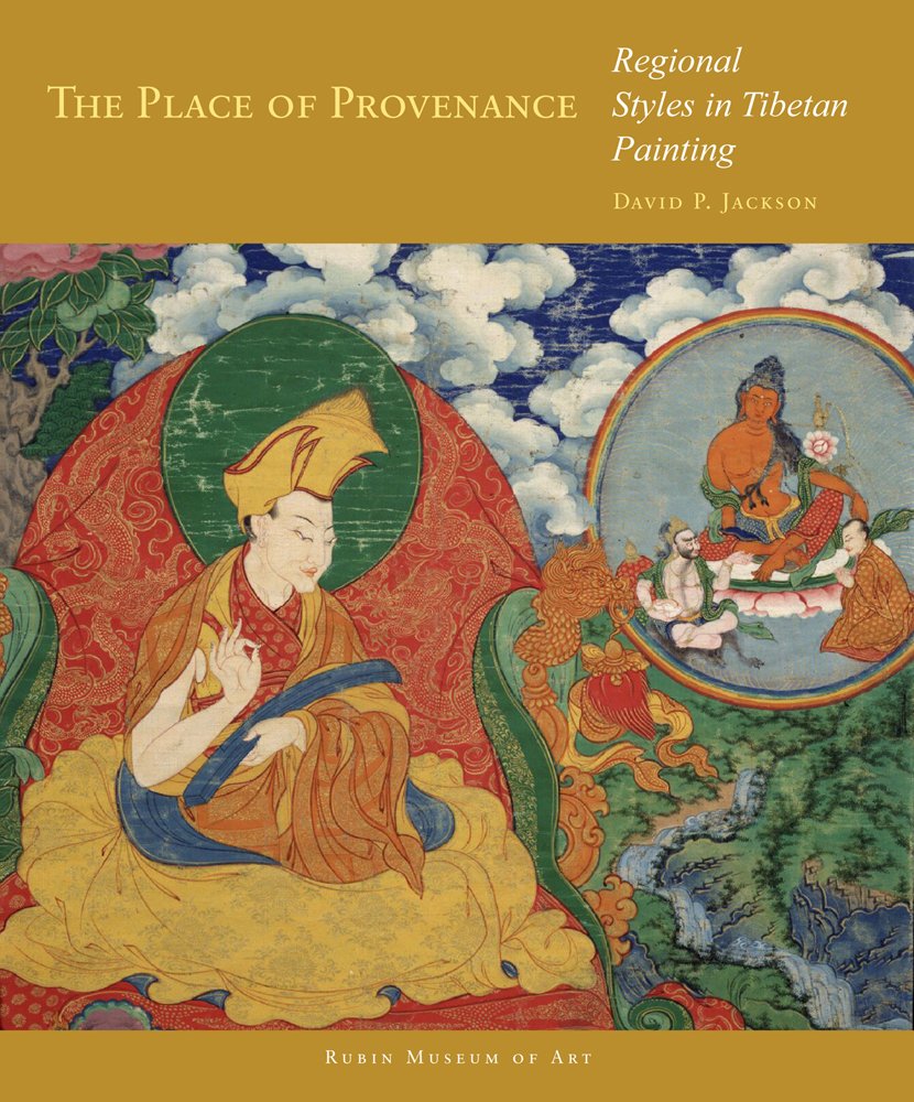 Buy The Place of Provenance: Regional Styles in Tibetan Painting (Masterworks of Tibetan Painting) (English, Hardcover, David P. Jackson, Rob Linrothe) Online at Best Price - BookBajar