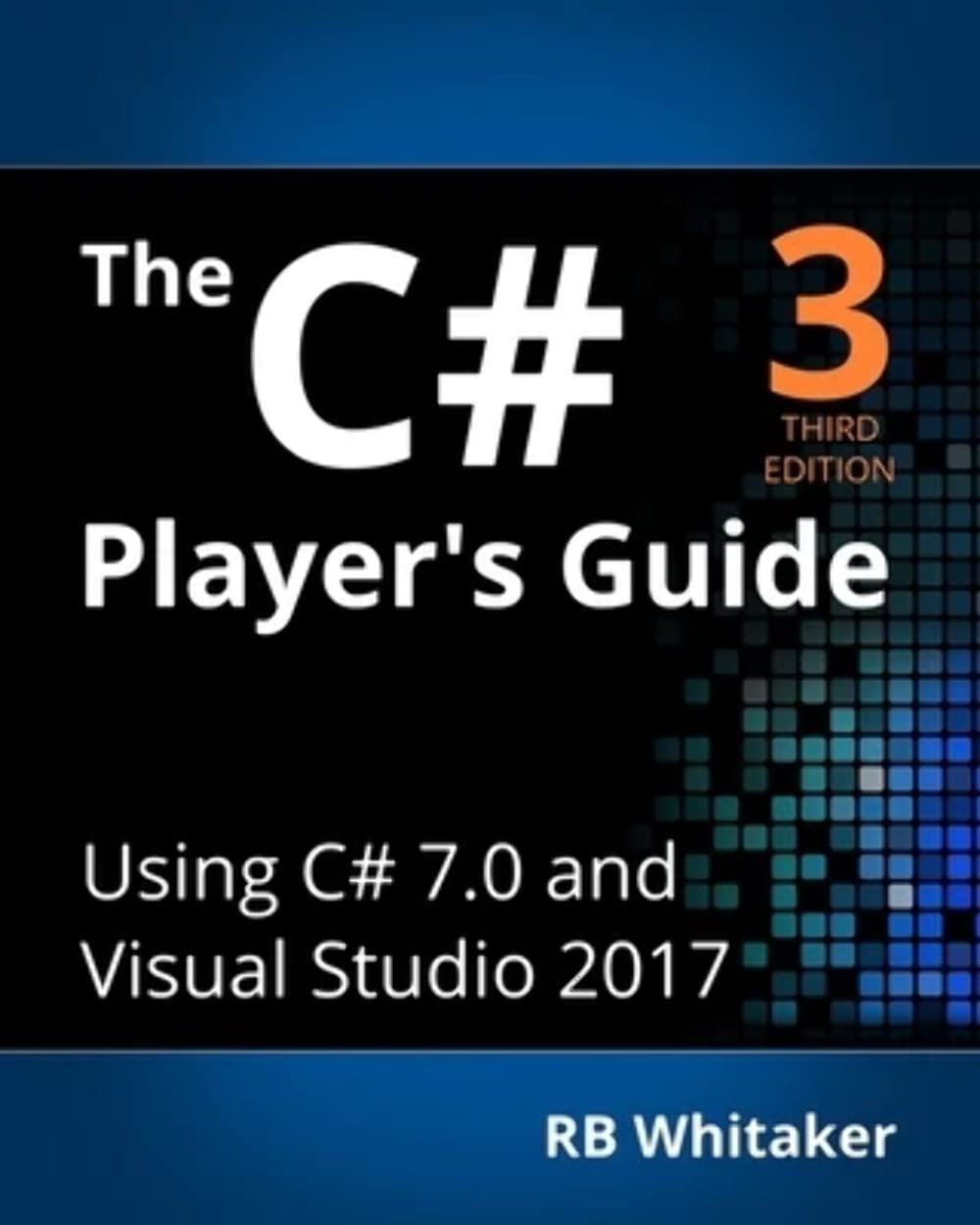 Buy The C# Player's Guide (3rd Edition) (#73 in C# Programming, Paperback, R B Whitaker) Online at Best Price - BookBajar