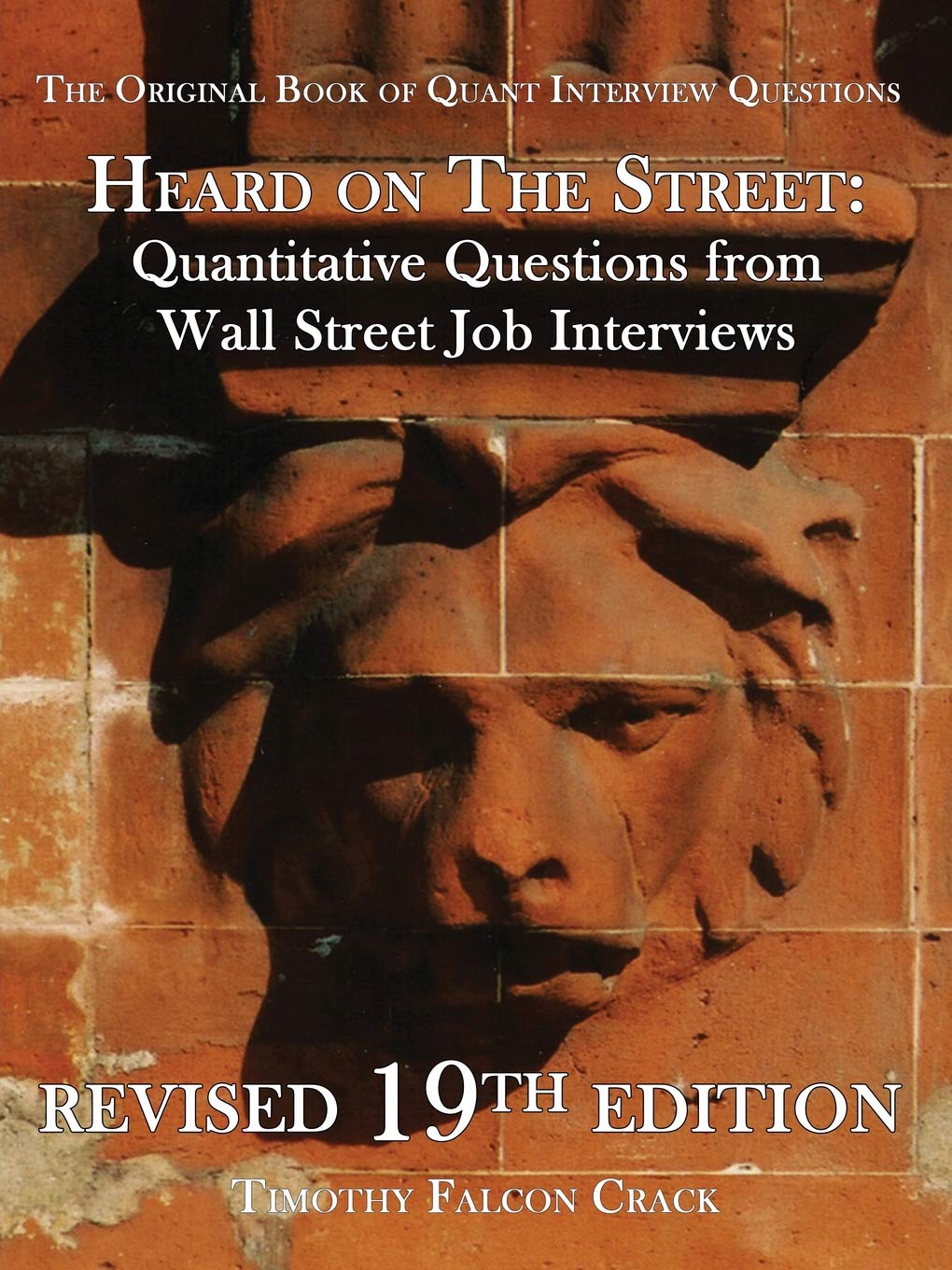 Buy Heard on the Street: Quantitative Questions from Wall Street Job Interviews (English, Paperback, Timothy Falcon Crack) Online at Best Price - BookBajar