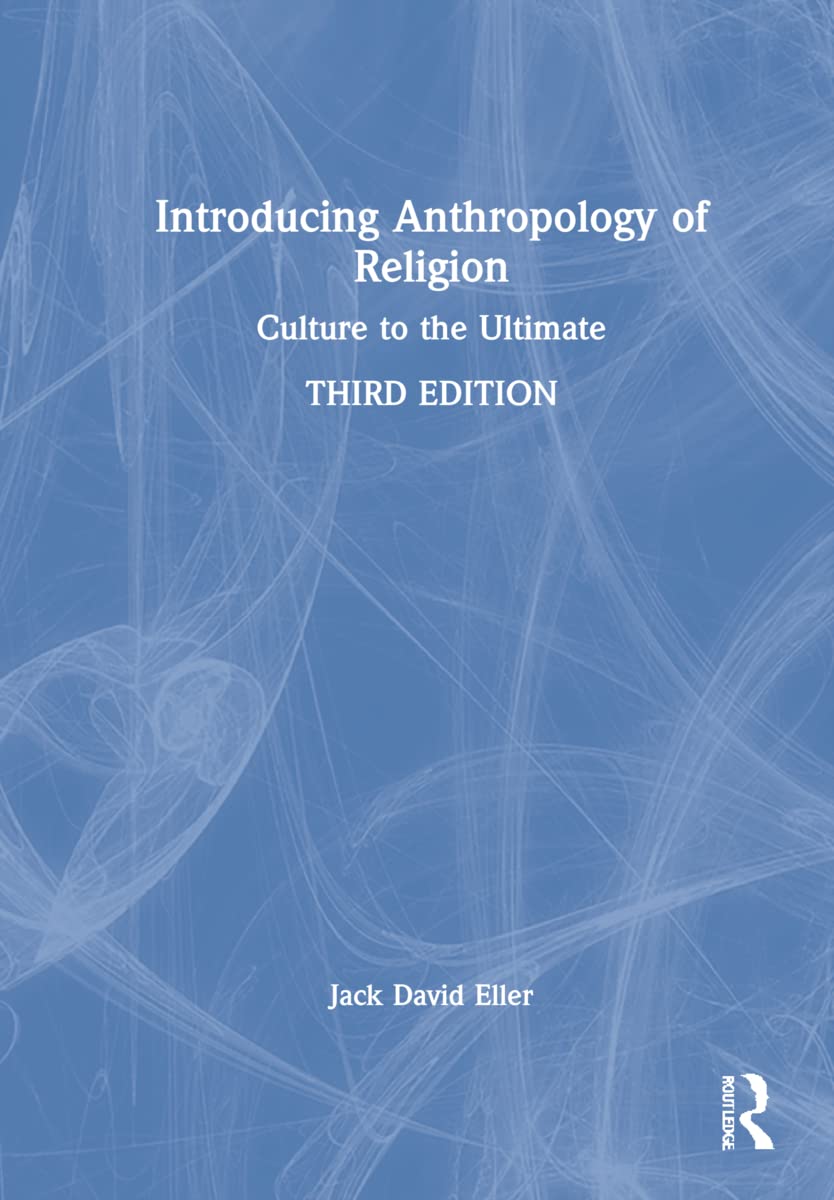 Buy Introducing Anthropology of Religion: Culture to the Ultimate (English, Paperback, Jack David Eller) Online at Best Price - BookBajar
