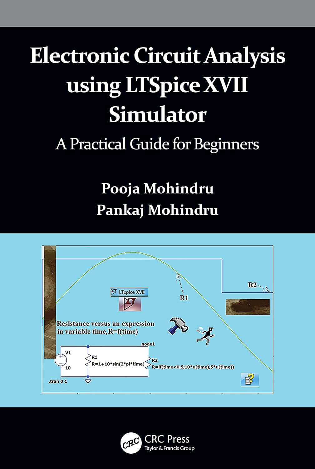 Buy Electronic Circuit Analysis using LTSpice XVII Simulator: A Practical Guide for Beginners (English, Paperback, Pooja Mohindru, Pankaj Mohindru) Online at Best Price - BookBajar