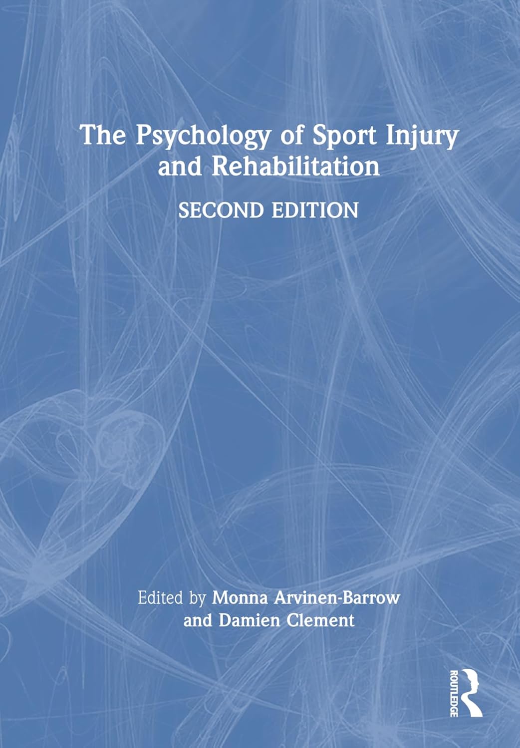 Buy The Psychology of Sport Injury and Rehabilitation (English, Paperback, Monna Arvinen-Barrow, Damien Clement) Online at Best Price - BookBajar