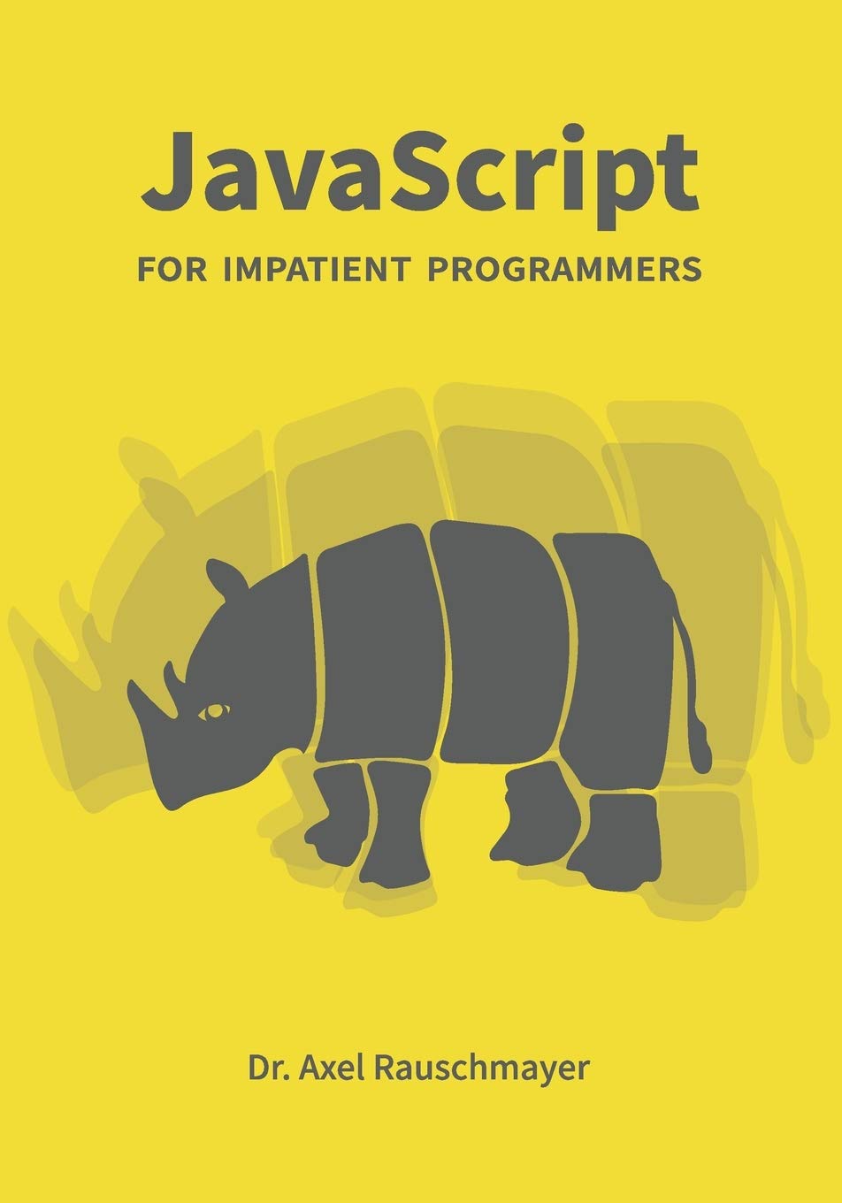 Buy Javascript FOR Impatient Progr (English, Paperback, Axel Rauschmayer) Online at Best Price - BookBajar