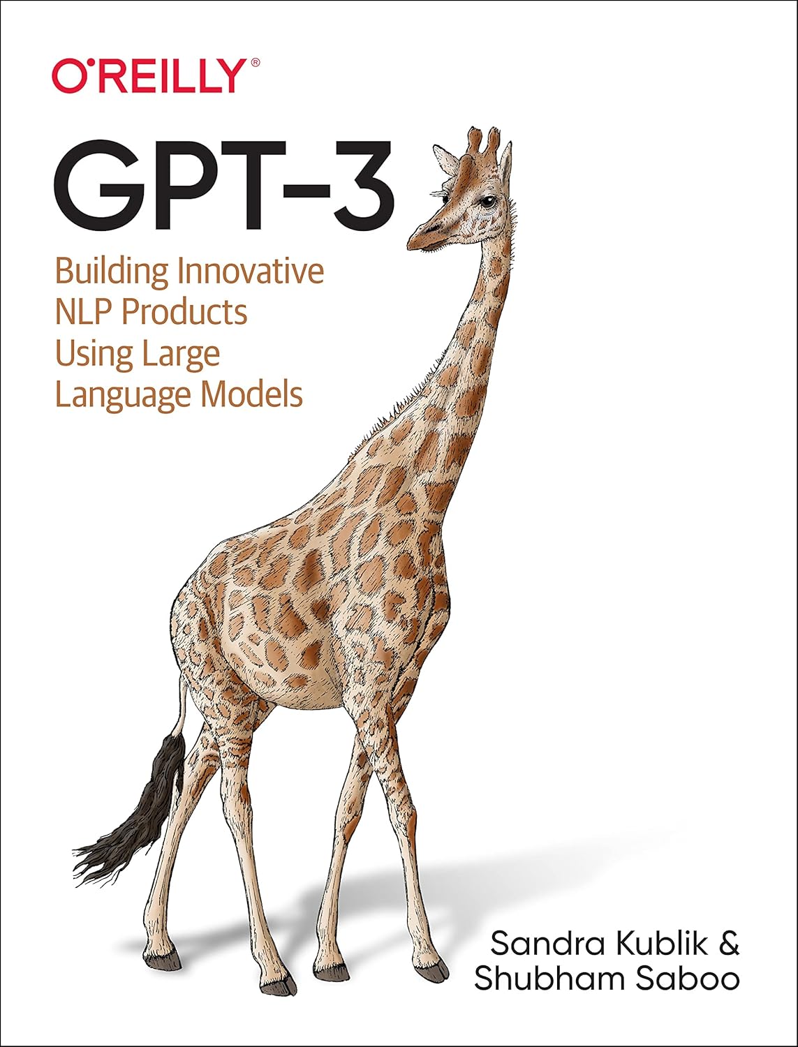 Buy GPT-3: Building Innovative Nlp Products Using Large Language Models (English, Paperback, Sandra Kublik) Online at Best Price - BookBajar