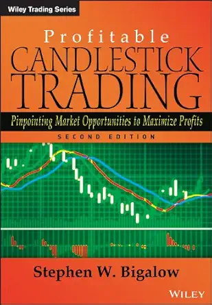 Buy Profitable Candlestick Trading: Pinpointing Market Opportunities to Maximize Profits (Wiley Trading) (English, Paperback, Stephen W. Bigalow) Online at Best Price - BookBajar