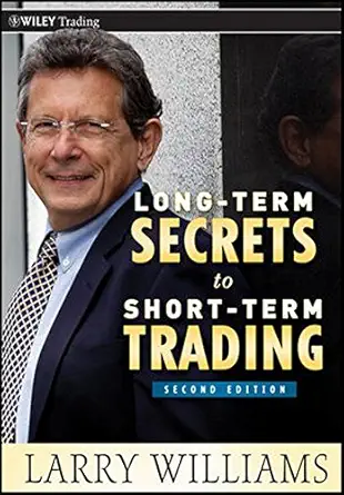 Buy Long-Term Secrets to Short-Term Trading (English, Paperback, Larry R. Williams) Online at Best Price - BookBajar