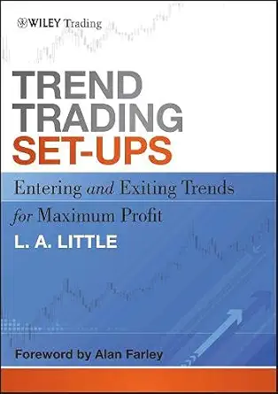 Buy Trend Trading Set-Ups: Entering and Exiting Trends for Maximum Profit (English, Paperback, L.A. Little) Online at Best Price - BookBajar
