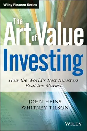 Buy The Art of Value Investing: Essential Strategies for Market-Beating Returns (English, Paperback, Whitney Tilson) Online at Best Price - BookBajar