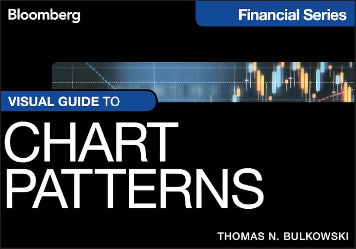 Buy Visual Guide to Chart Patterns (English, Paperback, Thomas N. Bulkowski) Online at Best Price - BookBajar
