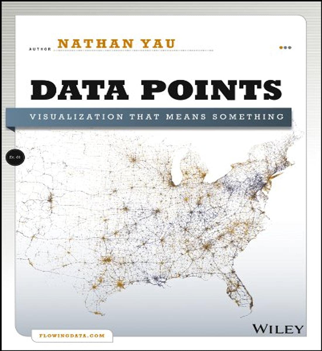 Buy Data Points - Visualization That Means Something (English, Paperback, Nathan Yau) Online at Best Price - BookBajar