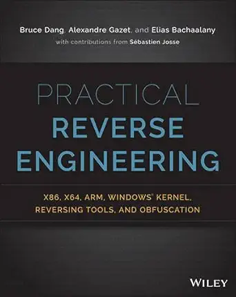 Buy Practical Reverse Engineering: X86, X64, Arm, Windows Kernel, Reversing Tools, and Obfuscation (English, Paperback, Bruce Dang, Alexandre Gazet, Elias Bachaalany) Online at Best Price - BookBajar