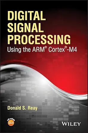 Buy Digital Signal Processing Using the ARM Cortex M4 (English, Paperback, Donald S. Reay) Online at Best Price - BookBajar