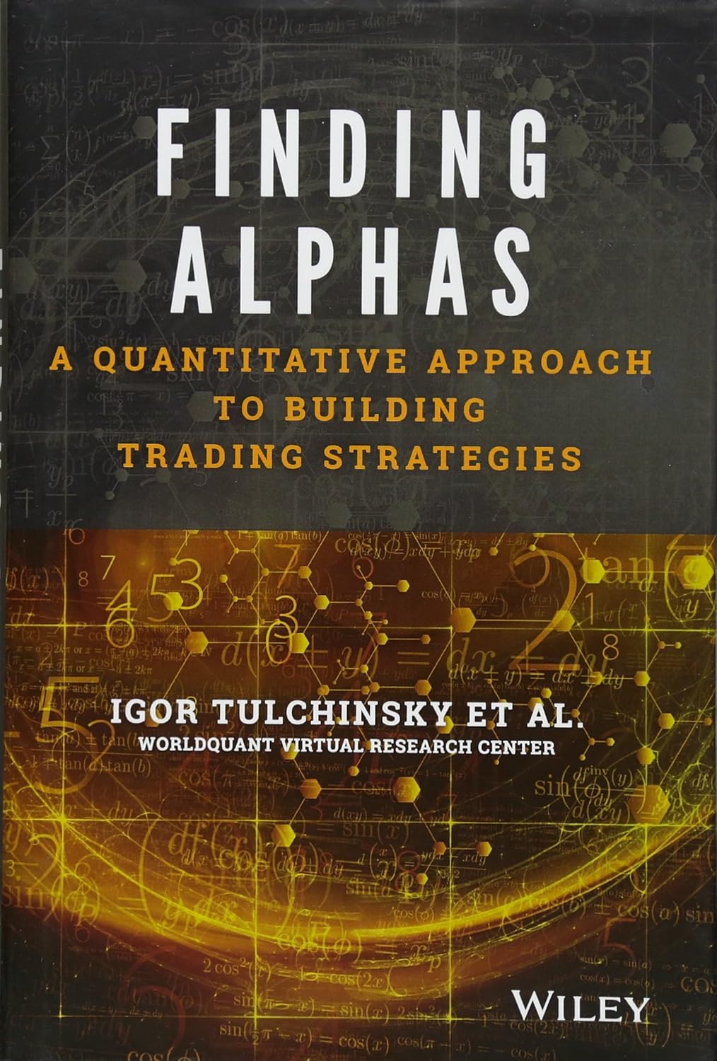 Finding Alphas: A Quantitative Approach to Building Trading Strategies (English, Hardcover, Igor Tulchinsky) - Image 1 - BookBajar