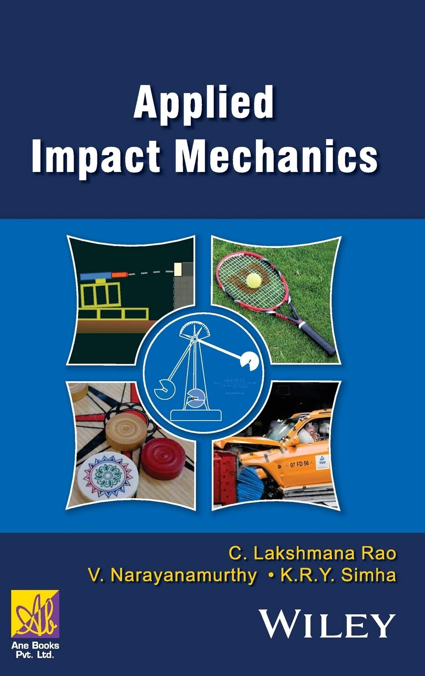 Buy Applied Impact Mechanics (Ane/Athena Books) (English, Hardcover, C. Lakshmana Rao, V. Narayanamurthy, K. R. Y. Simha) Online at Best Price - BookBajar