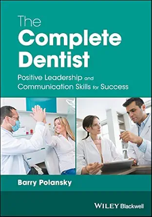 Buy The Complete Dentist: Positive Leadership and Communication Skills for Success (English, Paperback, Barry Polansky) Online at Best Price - BookBajar