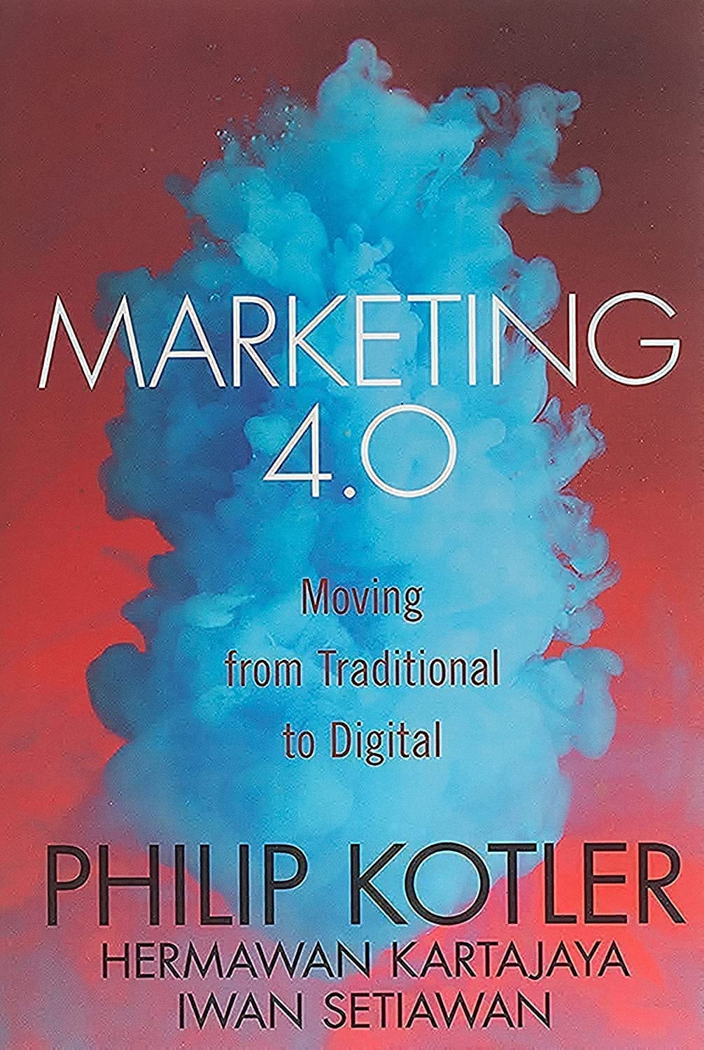 Buy Marketing 4.0: Moving from Traditional to Digital (English, Paperback, Hermawan Kartajaya) Online at Best Price - BookBajar