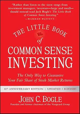 Buy The Little Book of Common Sense Investing: The Only Way to Guarantee Your Fair Share of Stock Market Returns (Little Books. Big Profits) (English, Paperback, John C. Bogle) Online at Best Price - BookBajar