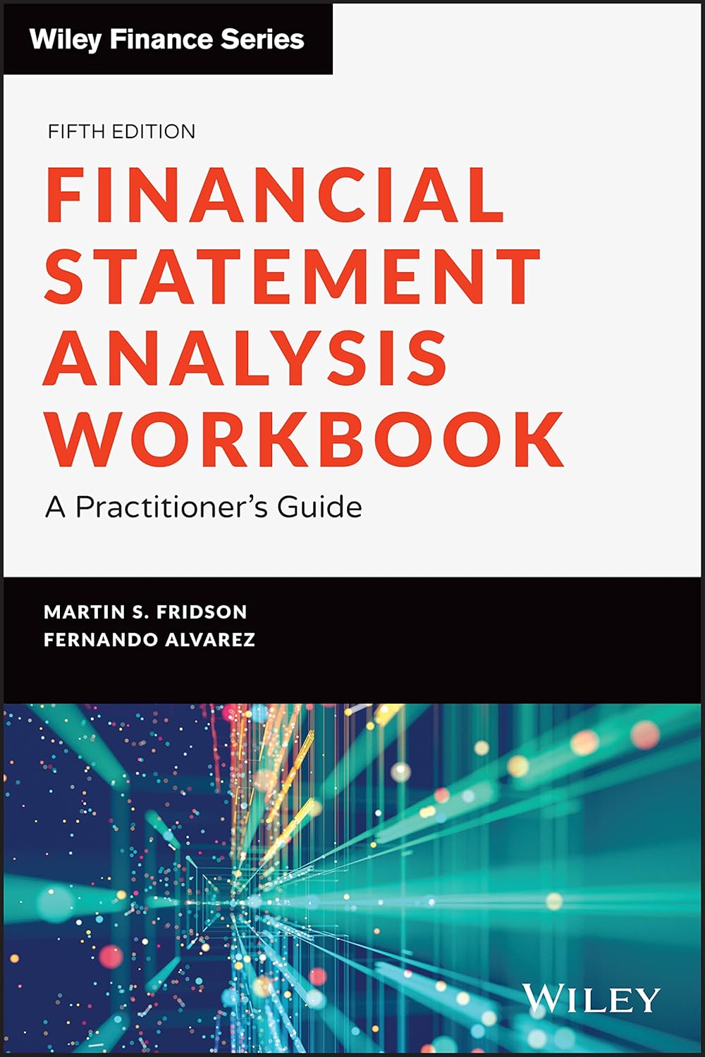 Buy Financial Statement Analysis Workbook: A Practitioner's Guide (English, Paperback, Martin S. Fridson, Fernando Alvarez) Online at Best Price - BookBajar