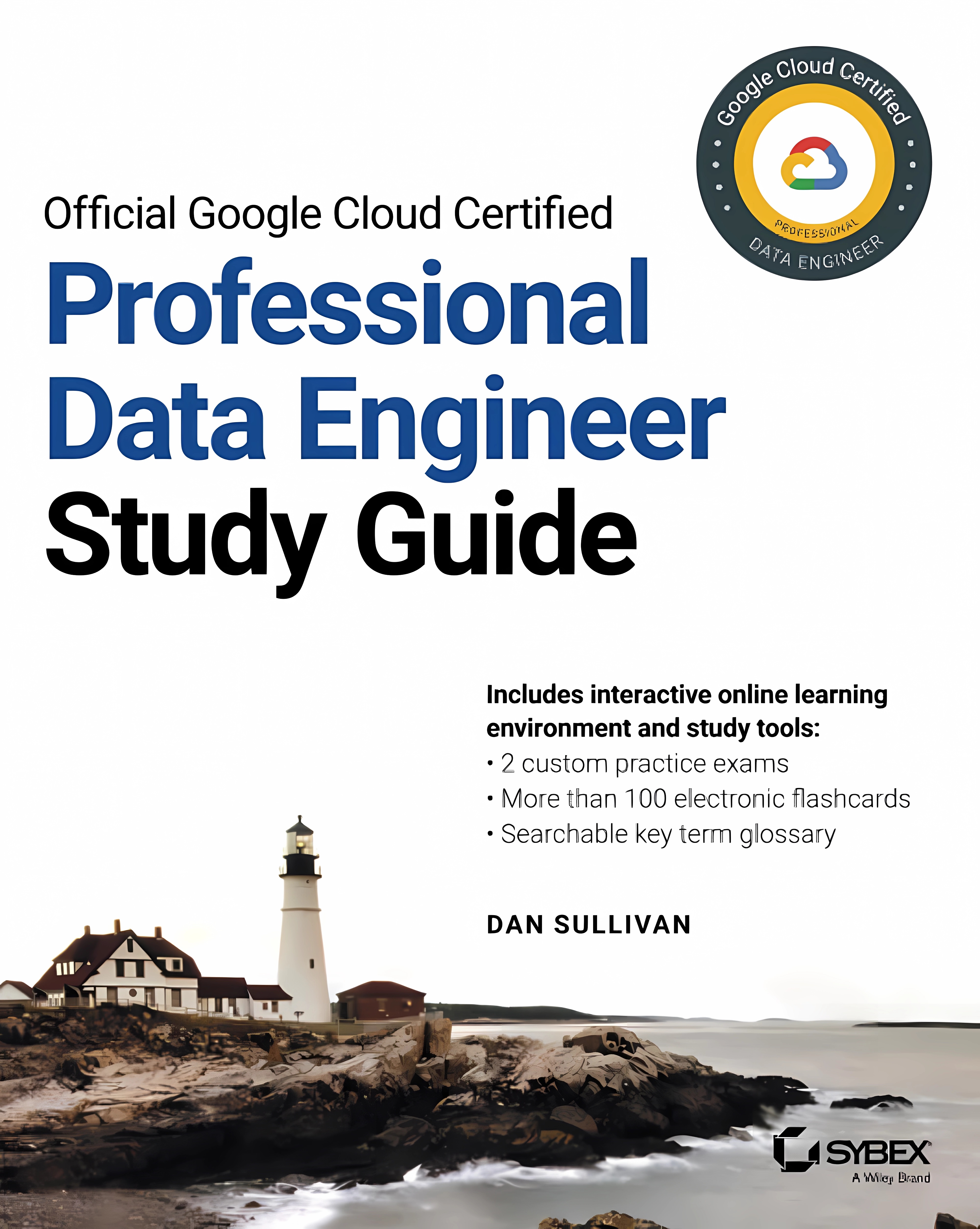 Buy Official Google Cloud Certified Professional Data Engineer Study Guide (English, Paperback, Dan Sullivan) Online at Best Price - BookBajar
