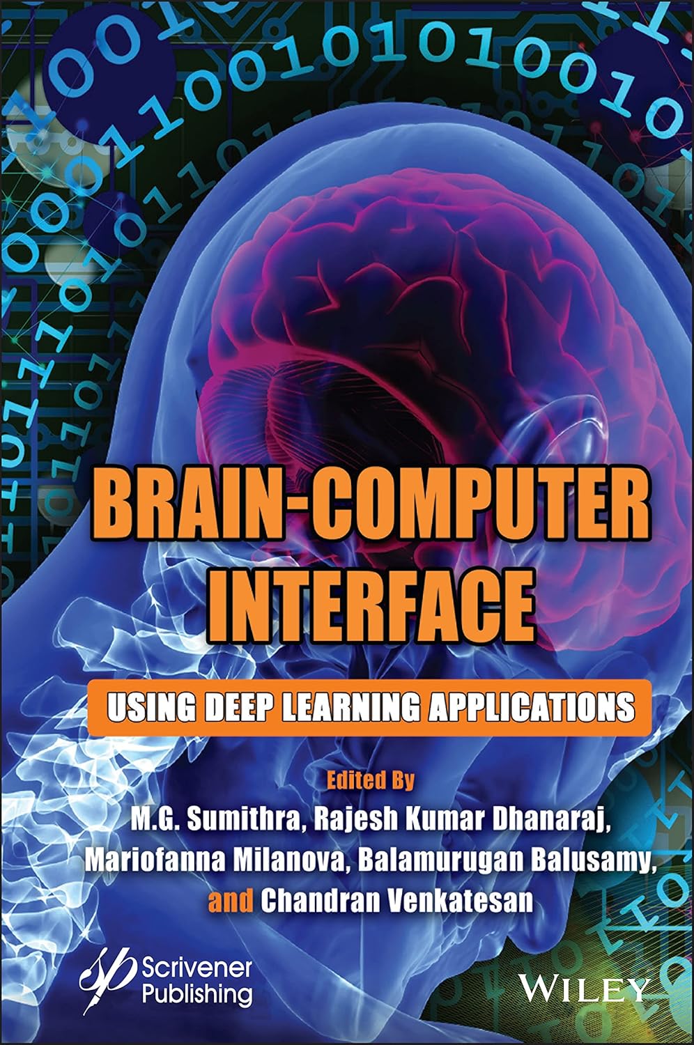 Buy Brain-Computer Interface: Using Deep Learning Applications (English, Paperback, M. G. Sumithra, Rajesh Kumar Dhanaraj, Mariofanna Milanova, Balamurugan Balusamy, Chandran Venkatesan) Online at Best Price - BookBajar