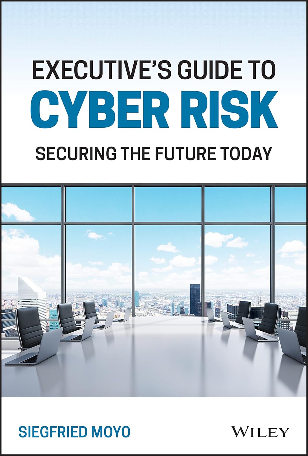 Buy Executive's Guide to Cyber Risk: Securing the Future Today (English, Paperback, Siegfried Moyo) Online at Best Price - BookBajar
