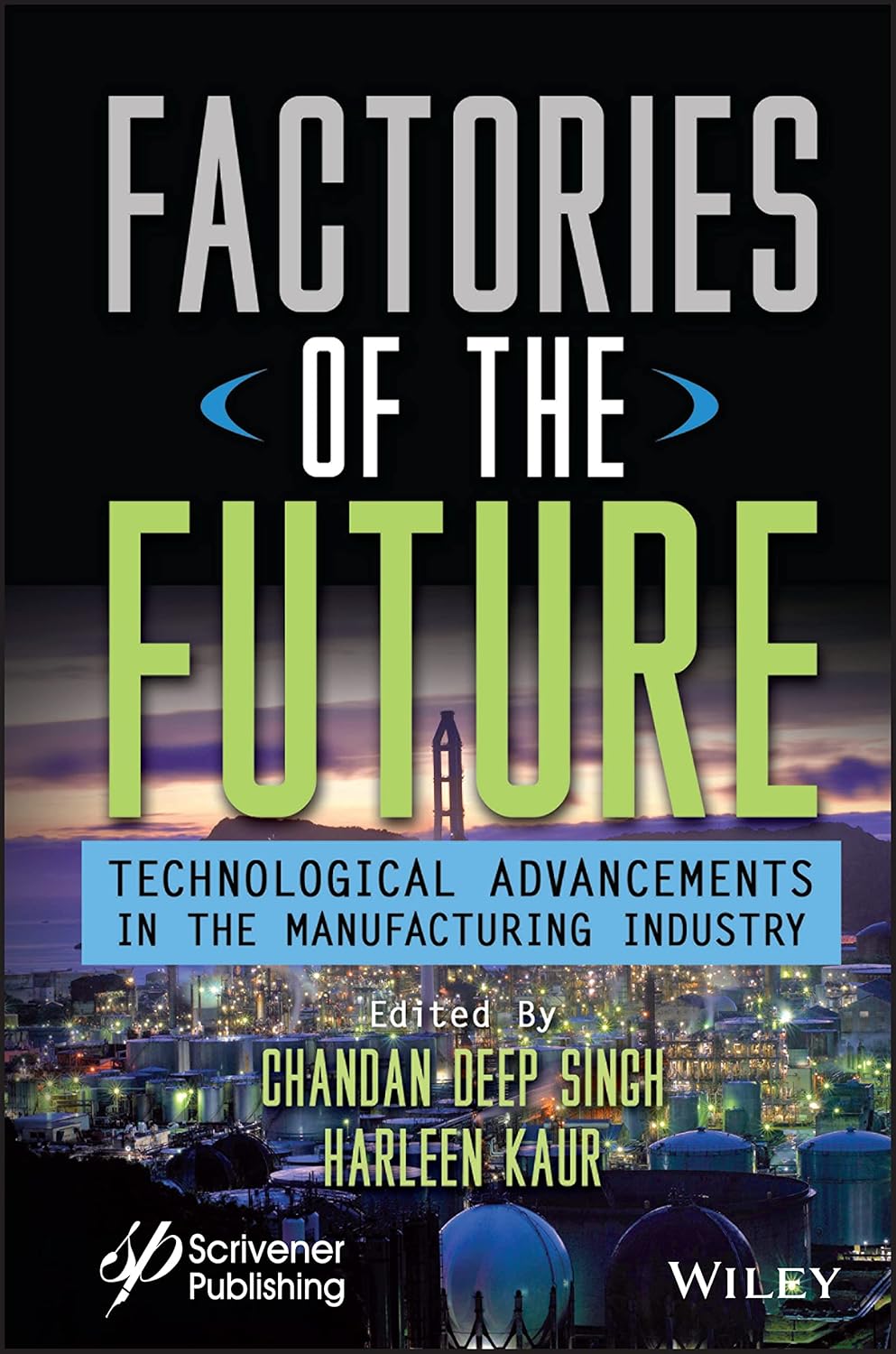 Factories of the Future: Technological Advancements in the Manufacturing Industry (English, Paperback, Chandan Deep Singh, Harleen Kaur) - Image 1 - BookBajar