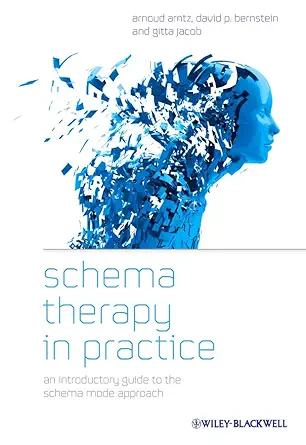 Schema Therapy in Practice: An Introductory Guide to the Schema Mode Approach (English, Paperback, Ph.D. Arntz, Arnoud, Gitta Jacob) - Image 1 - BookBajar