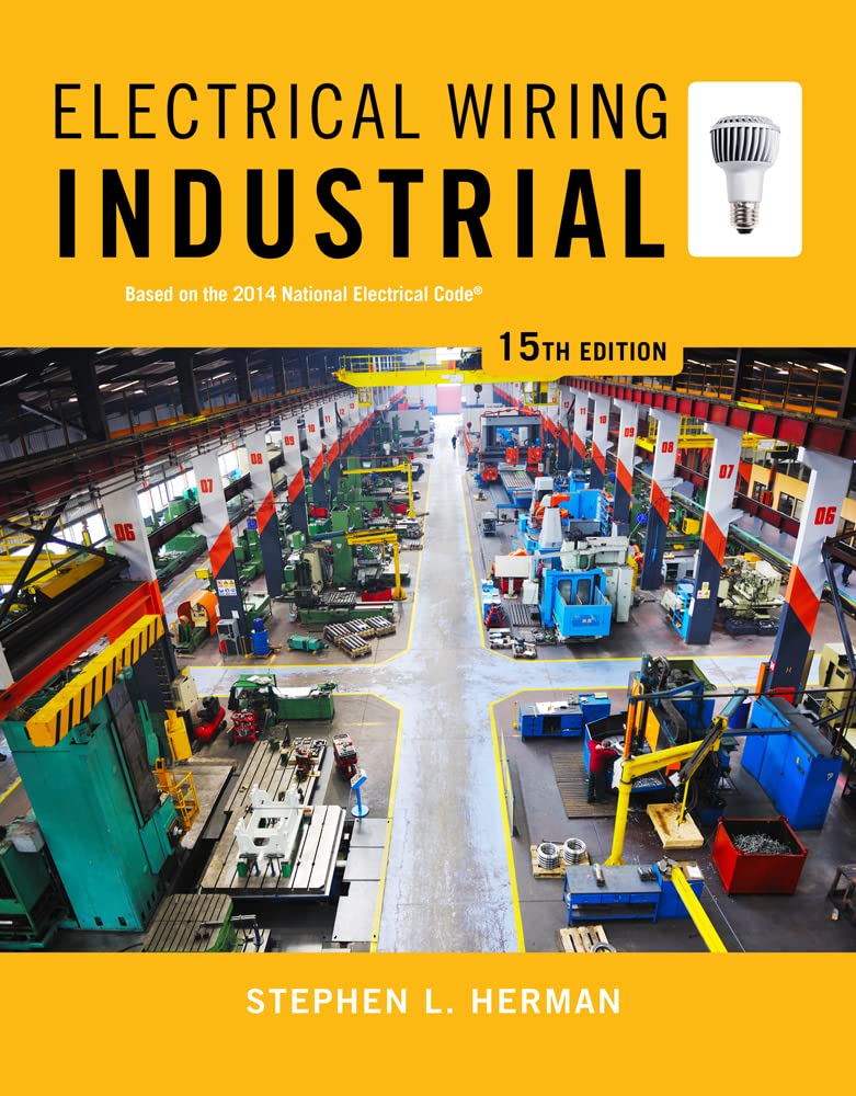 Buy Electrical Wiring Industrial: Based on the 2014 National Electrical Code (English, Paperback, Stephen L. Herman) Online at Best Price - BookBajar